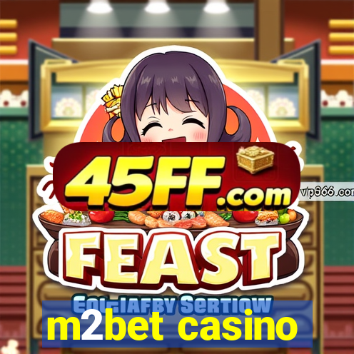 m2bet casino